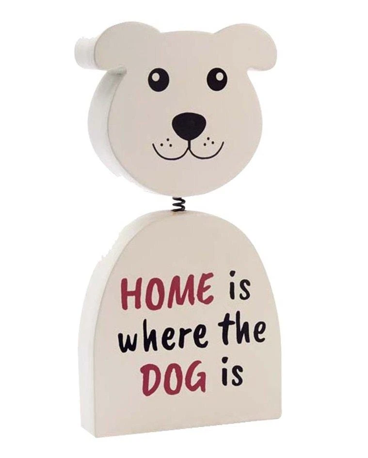 Decorazione cane in legno con testolina a molla e scritta Home is where the Dog is