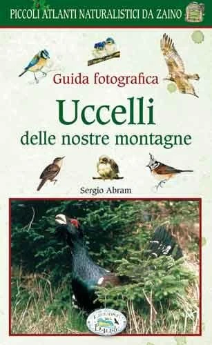 Guida Fotografica - Uccelli delle nostre montagne