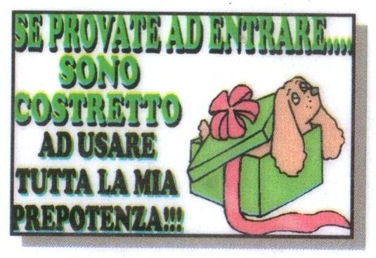 Targa Segnaletica Cane Umoristica Prepotenza 30x22 cm - Petmuffin