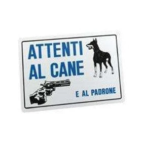Targa Segnaletica ``ATTENTI Al Cane E Al Padrone``