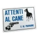 Targa Segnaletica ``ATTENTI Al Cane E Al Padrone``