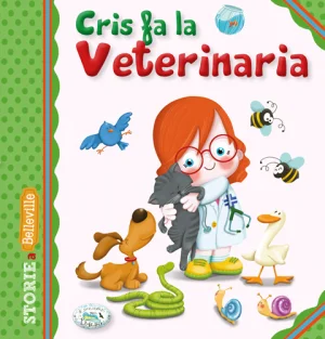 Cris fa la Veterinaria - Libro per bambini Edizioni del Baldo